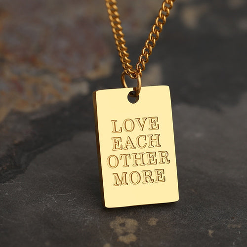 This simple and elegant stainless steel necklace comes in two colours: silver and gold. Its very simple and elegant design is additionally adorned with a rectangle pendant. Pendant has engraved messages of love and support: 