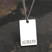 Load image into Gallery viewer, This simple and elegant stainless steel necklace comes in two colours: silver and gold. Its very simple and elegant design is additionally adorned with a rectangle pendant. Pendant has engraved messages of love and support: &quot;Love each other more&quot;, &quot;Always&quot;, &quot;More self love&quot;, &quot;The world is yours&quot; and &quot;Breathe&quot;. This necklace is a perfect gift for your loved ones. The necklace has a lobster clasp.
